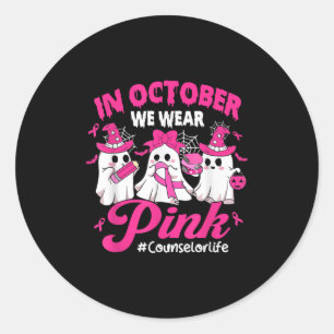 In October We Wear Pink Counselor Life Breast Canc Classic Round Sticker