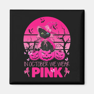 In October We Wear Pink Cute Cat Halloween Breast Magnet