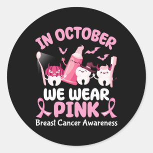 In October We Wear Pink Dental Halloween Breast Ca Classic Round Sticker