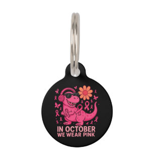 In October We Wear Pink Dinosaur Cancer Awareness Pet Tag