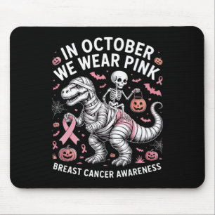 In October We Wear Pink Dinosaur Skeleton Breast C Mouse Pad