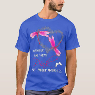 In October We Wear Pink Dragonfly Breast Cancer Aw T-Shirt