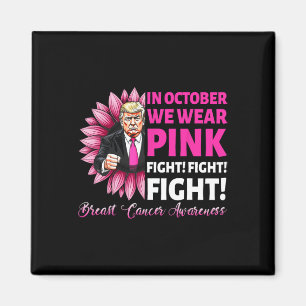 In October We Wear Pink Fight Breast Cancer Awaren Magnet