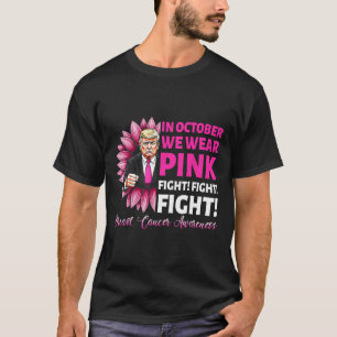 In October We Wear Pink Fight Breast Cancer Awaren T-Shirt