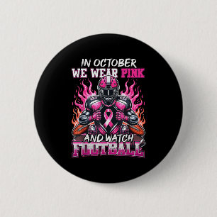 In October We Wear Pink Football Breast Cancer Awa 6 Cm Round Badge