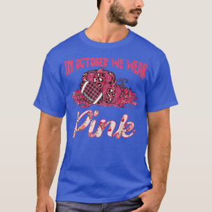 In October We Wear Pink Football Breast Cancer Awa T-Shirt