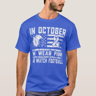 in October We Wear Pink Football Breast Cancer Awa T-Shirt