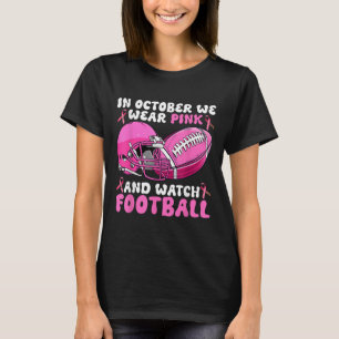 In October We Wear Pink Football Breast Cancer Awa T-Shirt