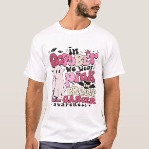 In October We Wear Pink For Breast Cancer Hallowee T-Shirt
