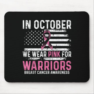 In October We Wear Pink For Warriors Breast Cancer Mouse Pad