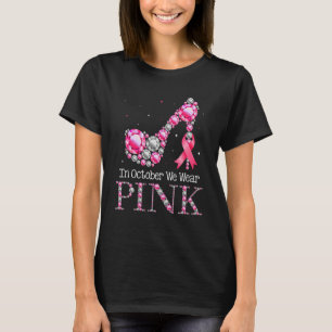 In October We Wear Pink For Women Pink Diamond Hig T-Shirt