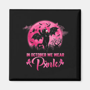 In October We Wear Pink Fun Cat Halloween Breast C Magnet