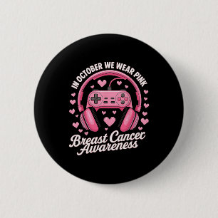 In October We Wear Pink Gaming Breast Cancer Aware 6 Cm Round Badge