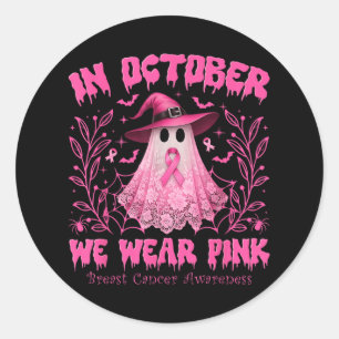 In October We Wear Pink Ghost Breast Cancer Awaren Classic Round Sticker