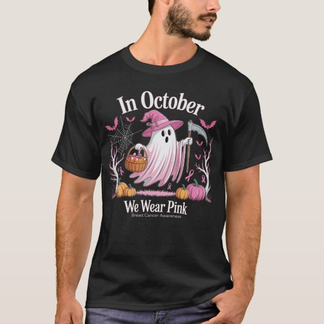 In October We Wear Pink Ghost  Breast Cancer  T-Shirt (Front)