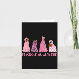 In October We Wear Pink Ghost Dogs Breast Cancer A Card