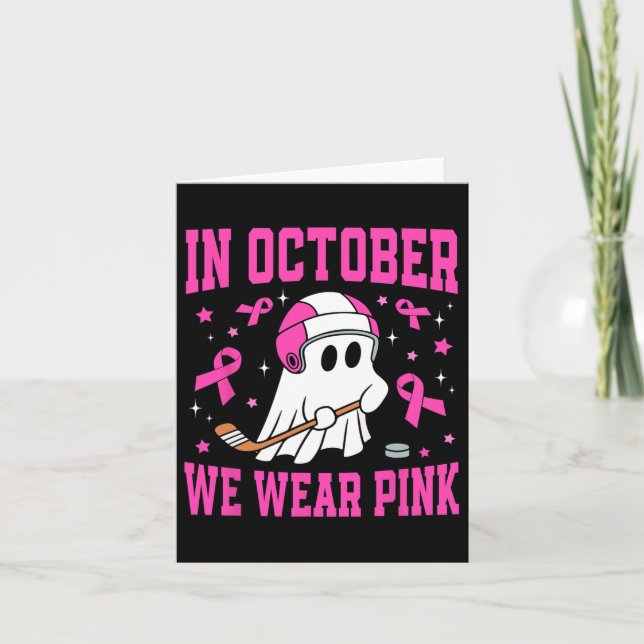 In October We Wear Pink Ghost Hockey Breast Cancer Card (Front)