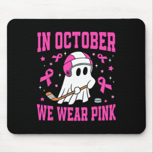 In October We Wear Pink Ghost Hockey Breast Cancer Mouse Pad