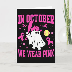 In October We Wear Pink Ghost Softll Breast Cancer Card