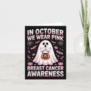 In October We Wear Pink Ghost Witch Breast Cancer Card