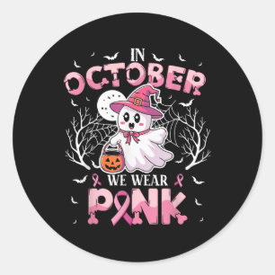 In October We Wear Pink Ghost Witch Breast Cancer Classic Round Sticker
