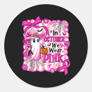 In October We Wear Pink Ghost Witch Breast Cancer Classic Round Sticker