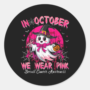 In October We Wear Pink Ghost Witch Breast Cancer Classic Round Sticker