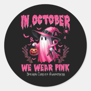 In October We Wear Pink Ghost Witch Breast Cancer  Classic Round Sticker