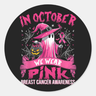 In October We Wear Pink Ghost Witch Breast Cancer Classic Round Sticker