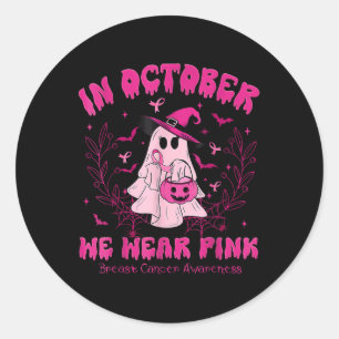 In October We Wear Pink Ghost Witch Breast Cancer Classic Round Sticker