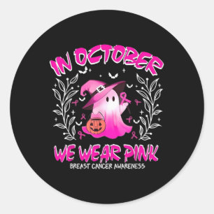 In October We Wear Pink Ghost Witch Breast Cancer Classic Round Sticker