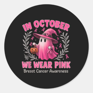 In October We Wear Pink Ghost Witch Breast Cancer Classic Round Sticker