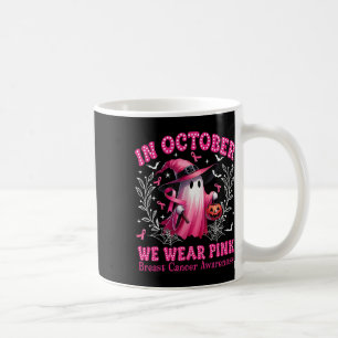 In October We Wear Pink Ghost Witch Breast Cancer Coffee Mug