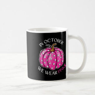 In October We Wear Pink Ghost Witch Breast Cancer Coffee Mug