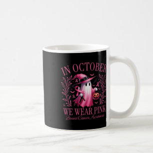 In October We Wear Pink Ghost Witch Breast Cancer Coffee Mug