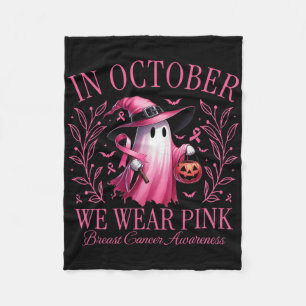 In October We Wear Pink Ghost Witch Breast Cancer  Fleece Blanket