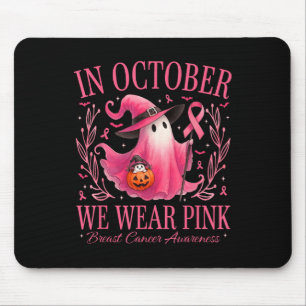 In October We Wear Pink Ghost Witch Breast Cancer Mouse Pad