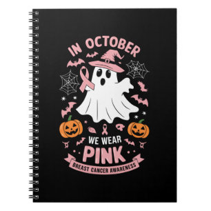 In October We Wear Pink Ghost Witch Breast Cancer  Notebook