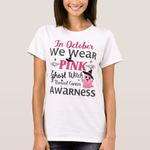 In October We Wear Pink: Ghost Witch Breast Cancer T-Shirt