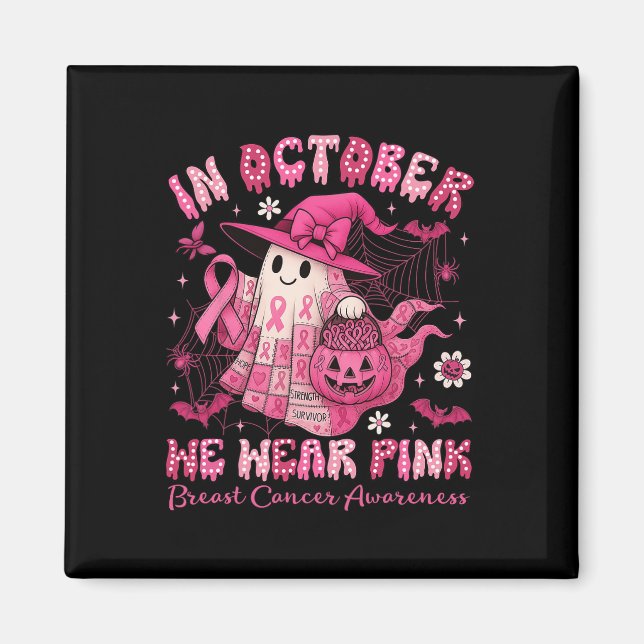 In October We Wear Pink Ghost Witch Patchwork Brea Magnet (Front)