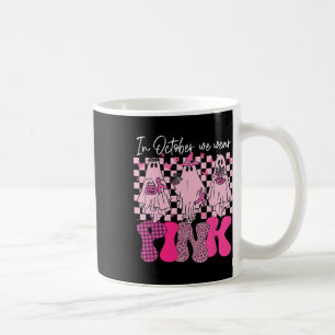 In October We Wear Pink Ghosts For Breast Cancer W Coffee Mug
