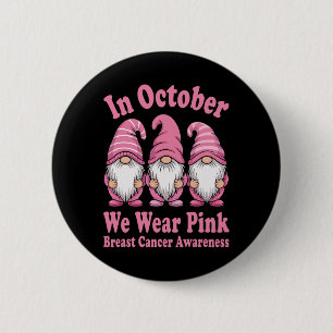 In October We Wear Pink Gnome Breast Cancer 6 Cm Round Badge