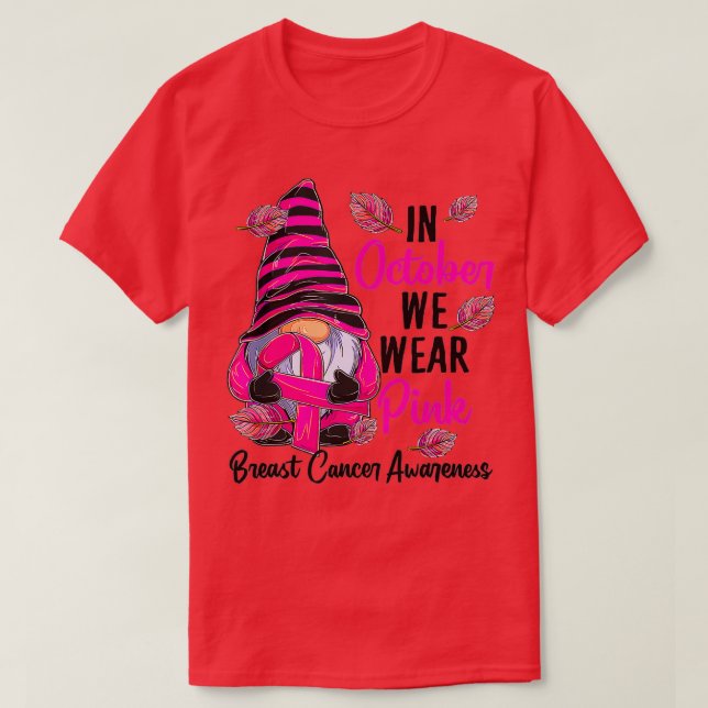 In October We Wear Pink - Gnome Breast Cancer Awar T-Shirt (Design Front)