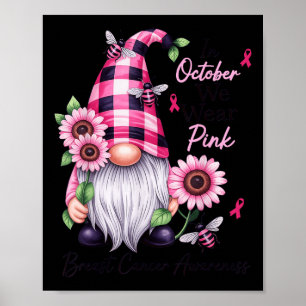 In October We Wear Pink Gnome Breast Cancer Awaren Poster