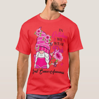 In October We Wear Pink Gnome Breast Cancer Awaren T-Shirt