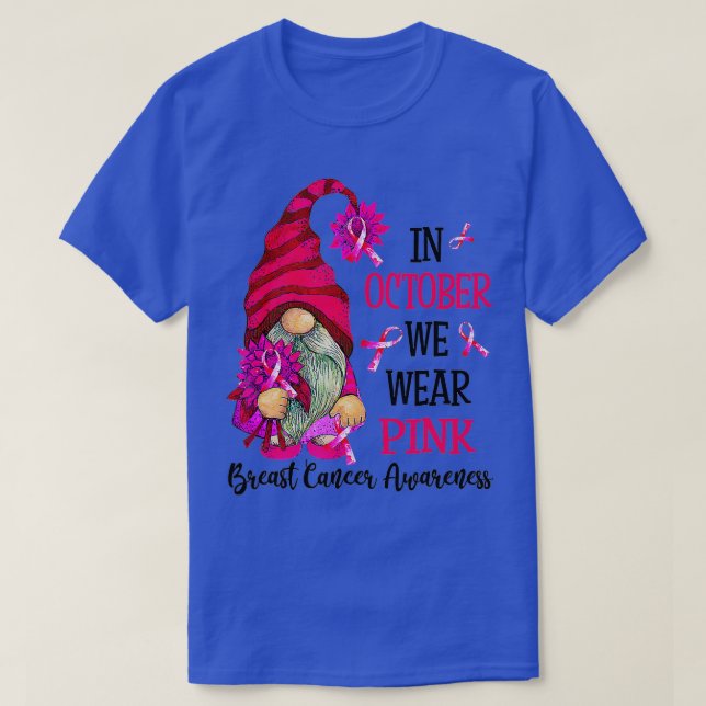In October We Wear Pink Gnome Breast Cancer Awaren T-Shirt (Design Front)