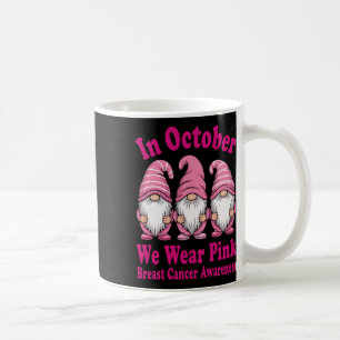 In October We Wear Pink Gnome Trio Awareness 1 Coffee Mug