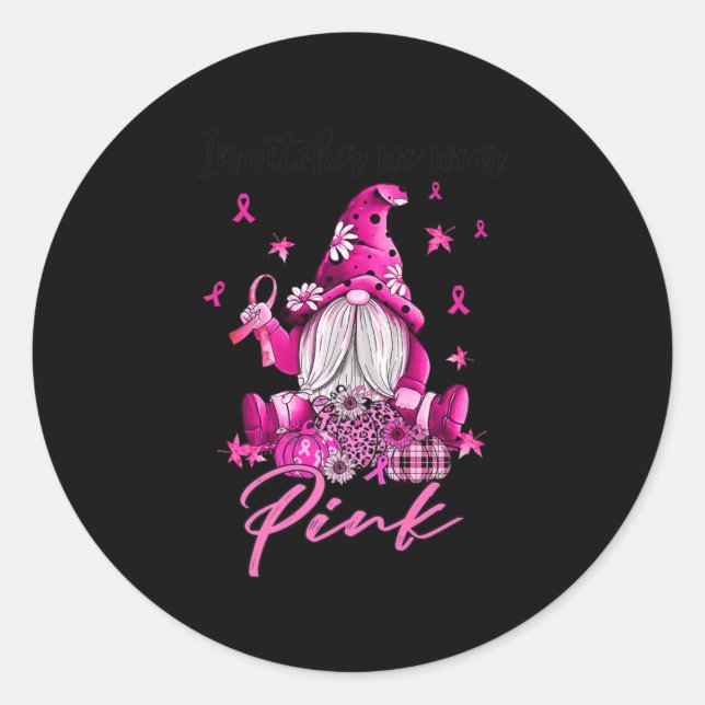 In October We Wear Pink Gnomes Breast Cancer Aware Classic Round Sticker (Front)