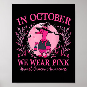 In October We Wear Pink Goose Breast Cancer Awaren Poster