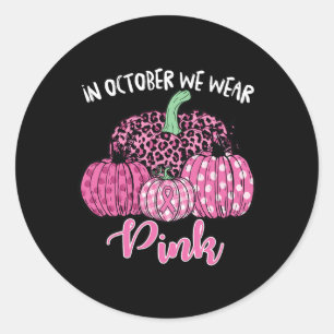In October We Wear Pink Halloween Breast Cancer Aw Classic Round Sticker